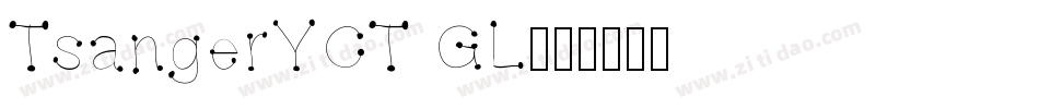 TsangerYCT GL字体转换
